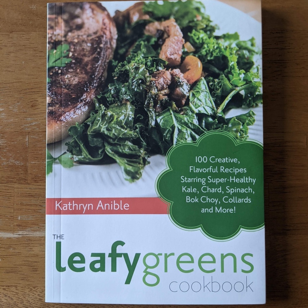 The Leafy Greens Cookbook by Kathryn Anible (paperback book)
